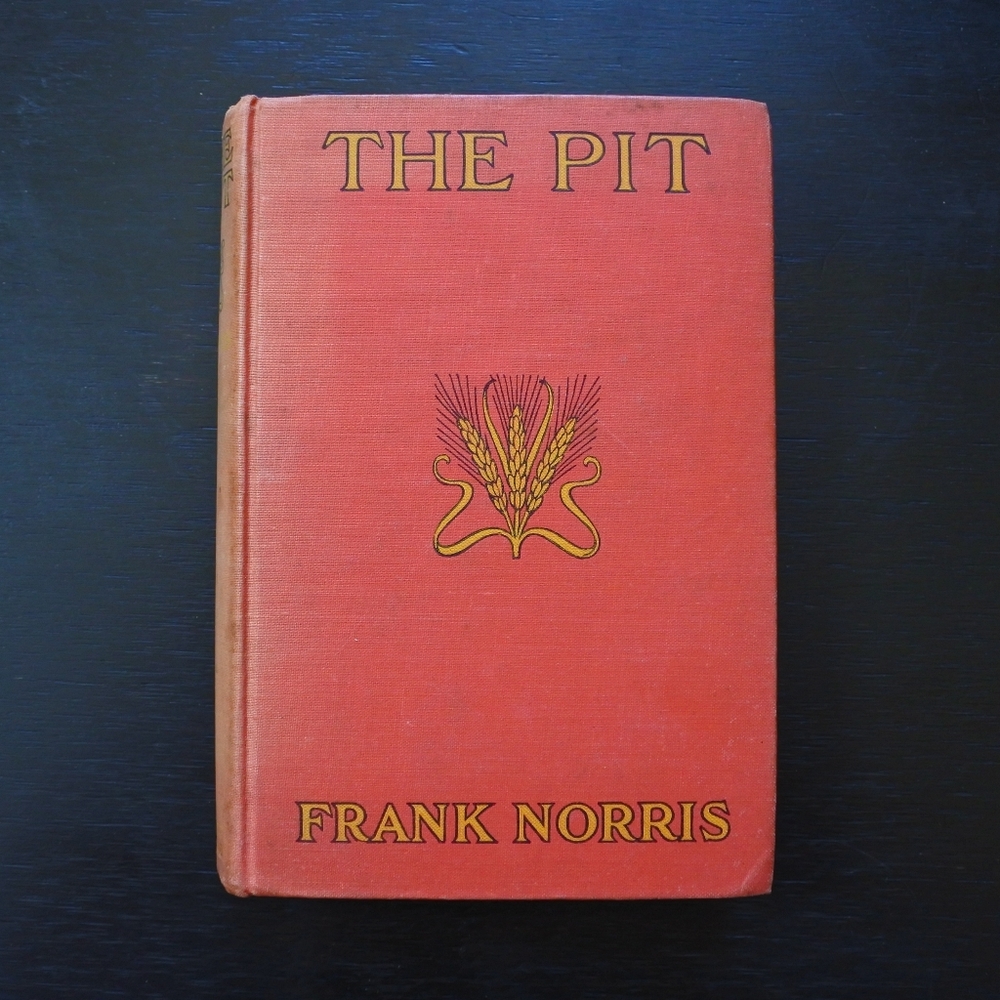 Antique 1903 The Pit by Frank Norris Chicago Hardcover Novel
